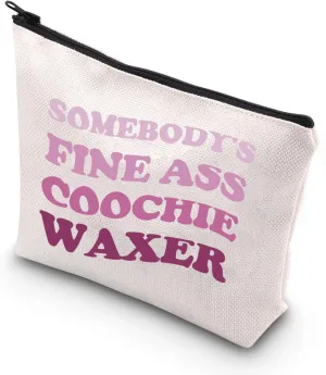 BDPWSS Funny Esthetician Gift Somebody's Fine Ass Coochie Waxer Makeup Bag